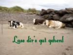 Lass dir's gut gehen